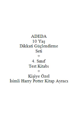 Adeda 10 Yaş Dikkati Güçlendirme Seti + 4. Sınıf Test Kitabı + Kişiye Özel İsimli Harry Potter Kitap Ayracı