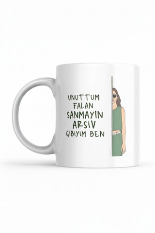 Unuttum Sanmayın Yazılı Kupa Bardak Komik Tasarım Seramik Kahve Kupası Beyaz