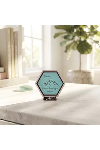 Özel Tasarım Babam Sırtımı Dayadığım Dağım Dekoratif Süs, Ofis Masaları İçin Karakterli, Estetik Ve Butik Hediye 10x10 Cm, Turkuaz