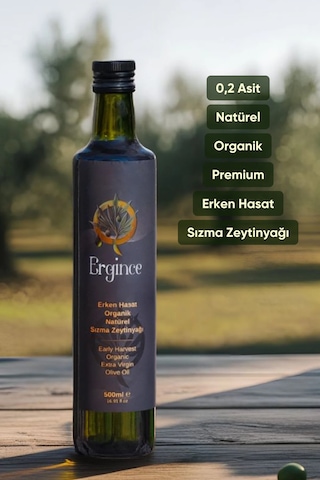 Ergince Organik Erken Hasat Natürel Sızma Zeytinyağı Soğuk Sıkım 0,2 Asit Premium Lezzet 500 ML