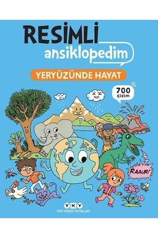 Resimli Ansiklopedim - Yeryüzünde Hayat - 700 Çizim - Stephane Frattini - Yapı Kredi Yayınları