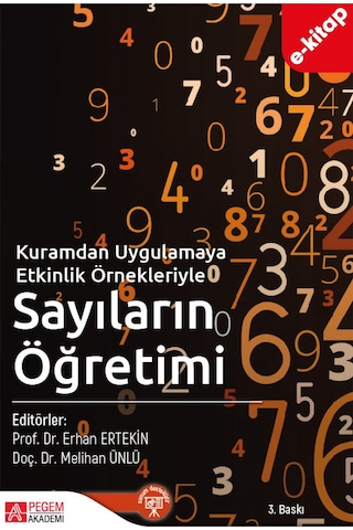 Kuramdan Uygulamaya Etkinlik Örnekleriyle Sayıların Öğretimi E-k