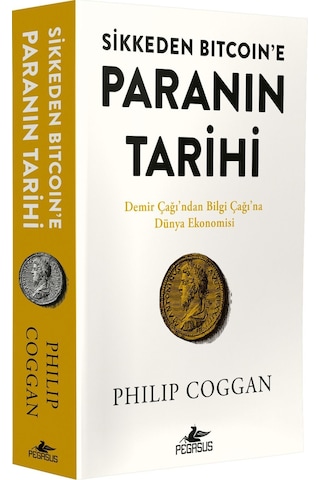 Sikkeden Bıtcoın'e Paranın Tarihi / Philip Coggan