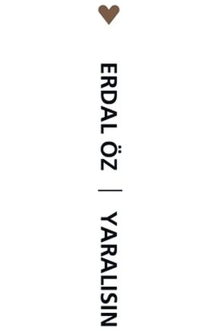 Yaralısın - Erdal Öz - Can Yayınları