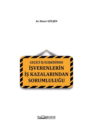 Geçici İş İlişkisinde İşverenlerin İş Kazalarından Sorumluluğu