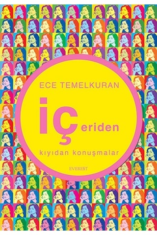 İçeriden-Kıyıdan Konuşmalar - Ece Temelkuran - Everest Yayınları