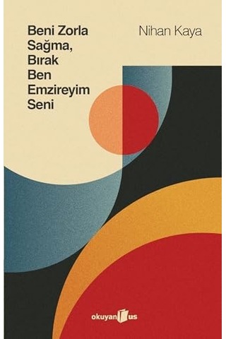 Beni Zorla Sağma Bırak Ben Emzireyim Seni