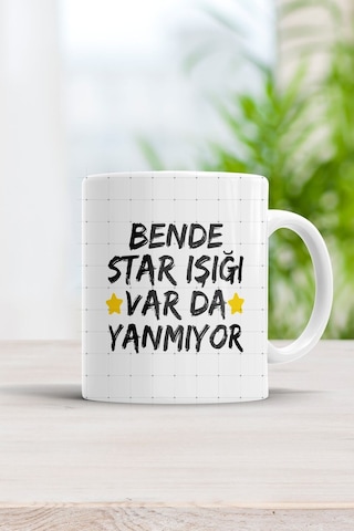 Bende Star Işığı Var Da Yanmıyor Kupa Bardak Beyaz
