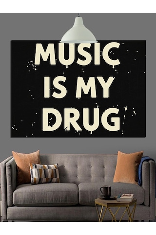 Müzik Benim Uyuşturucum Yazısı Dekoratif Kanvas - Mdf Ahşap Tablo