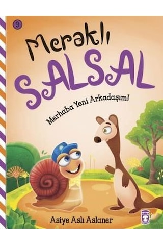 Merhaba Yeni Arkadaşım! Meraklı Salsal 9 - Asiye Aslı Aslaner - Timaş Çocuk