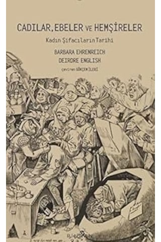 Tokuz Ama Açız: Mideni Değil, Hücrelerini Doyur + Cadılar, Ebeler Ve Hemşireler + İki Darbe Arasında Chp