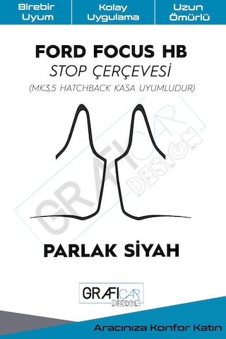 Ford Focus MK3,5 HB Stop Çerçeve Sticker / PARLAK SİYAH