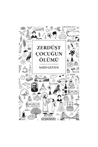 Zerdüşt Çocuğun Ölümü - Sadi Geven - Perseus Yayınevi