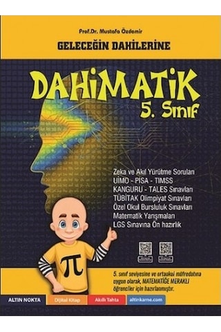 Altın Nokta Yayınları 5. Sınıf Dahimatik Matematik Yarışmalarına İlk Adım Altın Nokta Yayınları 5. Sınıf Dahimatik Matematik Yarışmalarına İlk Adım