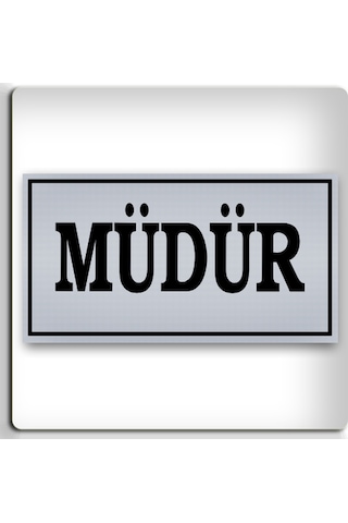 Müdür - Yönlendirme Levhası - Kendinden Yapışkanlı Metalik Gümüş Gri Tabela 8x15 Cm