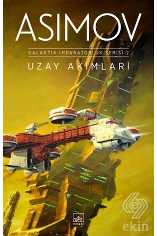 Uzay Akımları-Galaktik İmparatorluk Serisi 2 - Isaac Asimov - İthaki Yayınları