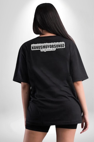Arkamda Konuştuğunuz Kadar Benimle Konuşmuyorsunuz Darılıyorum Bak Yazılı Pamuklu Unisex Oversize Sırt Dijital Baskılı Siyah T-shirt Siyah
