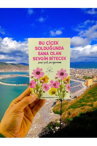 Bu Çiçek Solduğunda Sana Olan Sevgim Bitecek