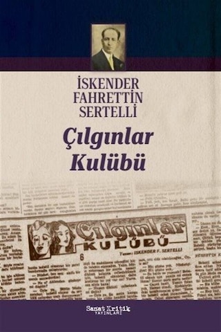 Çılgınlar Kulübü / İskender Fahrettin Sertelli Çılgınlar Kulübü / İskender Fahrettin Sertelli