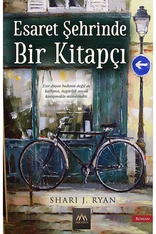 Esaret Şehrinde Bir Kitapçı - Shari J. Ryan - Arkadya Yayınları