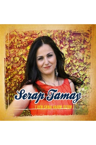 Serap Tamay - Ben Sana Yarim Dedim (Cd)
