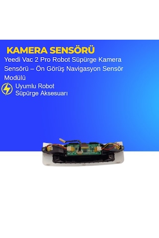Yeedi Vac 2 Pro Robot Süpürge Kamera Sensörü Ön Görüş Navigasyon Sensör Modülü