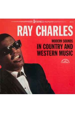 Ray Charles - Modern Sounds In Country And Western Music . LP 196 Ray Charles - Modern Sounds In Country And Western Music . LP 196
