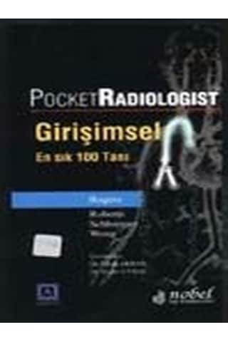 Pocket Radiologist - Girişimsel - Prof.Dr. Okan Akhan - Nobel Tıp Kitabevleri Pocket Radiologist - Girişimsel - Prof.Dr. Okan Akhan - Nobel Tıp Kitabevleri