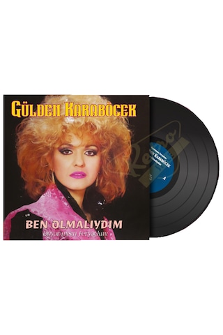 Gülden Karaböcek - Ben Olmalıydım. Duyar Mısın Feryadımı Plak