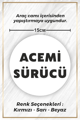 Acemi Sürücü Sticker Etiket - 15cm - Beyaz Renk - Araç Camı İçerisinden Yapıştırılır Beyaz