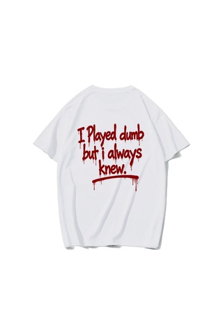 Brz Collectıon Brz Collection Unisex Oversize I Played Dumb But I Always Knew. T-shirt Beyaz