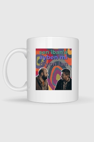 Sen İbana Ayben Mi Diyon La N - Gibi Replik Baskılı Kupa Bardak Beyaz