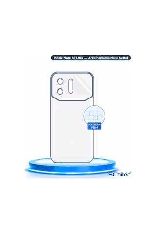 Schitec Infinix Note 60 Ultra Arka Yüzey Nano Hidrojel Koruyucu