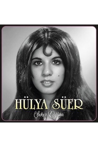 Hülya Süer - Şeker Oğlan Renkli Plak