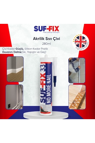 Suf-fix 33 Akrilik Sıvı Çivi 280ml - Matkapsız Montaj Süpürgelik Çıta Yapıştırıcı 1 Adet