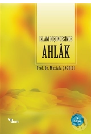Islam Düşüncesinde Ahlak Islam Düşüncesinde Ahlak