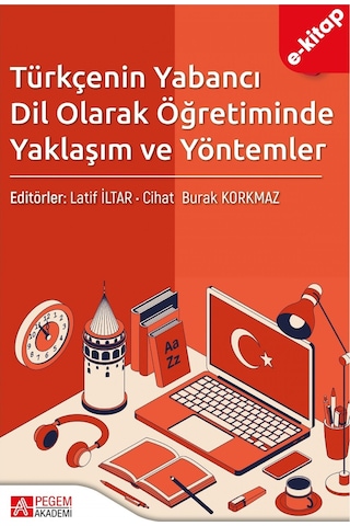 Türkçenin Yabancı Dil Olarak Öğretiminde Yaklaşım Ve Yöntemler E