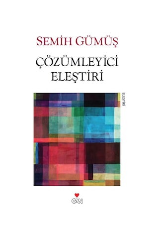 Çözümleyici Eleştiri - Semih Gümüş - Can Yayınları