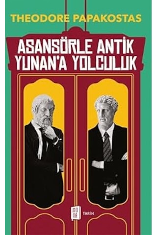 Asansörle Antik Yunan A Yolculuk + Kök Tengri Nin Çocukları: Avrasya Bozkırlarında İslam Öncesi Türk Tarihi