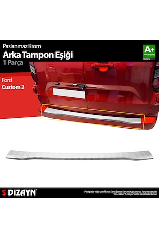 S-dizayn Ford Tourneo Custom Krom Arka Tampon Eşiği 2023 Üzeri A+ Kalite