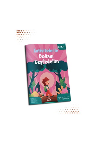 Aktivitelerle Doğayı Keşfedelim - Okul Öncesi Zihinsel, Öğretici, Aktivite, Etkinlik Kitabı