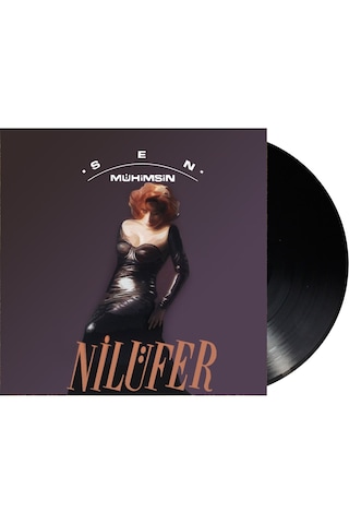 Nilüfer - Sen Mühimsin Plak