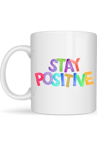 Stay Positive Baskılı Porselen Kupa Model 158 Renkli Motivasyon Yazılı Kahve Kupası Pozitif Mesajlı Hediye Kupa Diğer