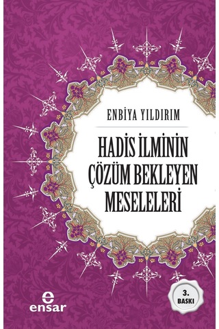 Hadis Ilminin Çözüm Bekleyen Meseleleri Enbiya Yıldırım