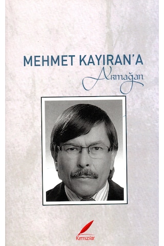 Mehmet Kayıran A Armağan Mehmet Kayıran A Armağan