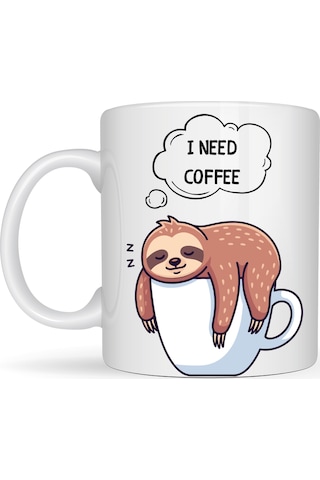 I Need Coffee Yazılı Tembel Hayvan Tasarımlı Kupa Model 236 Komik Seramik Kahve Kupası Diğer