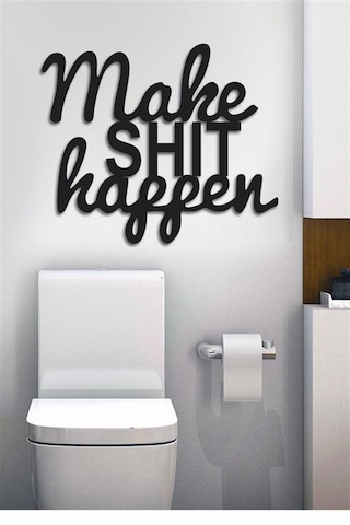 Make Shit Happen - Metal Dekor