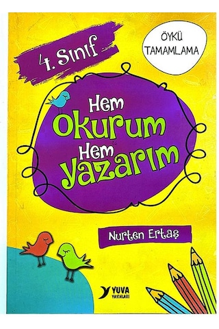 4. Sınıf Hem Okurum Hem Yazarım Öykü Tamamlama Yuva Yayınları