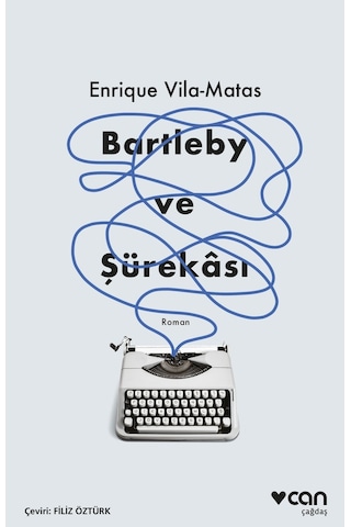 Bartleby ve Şürekası - Enrique Vila-Matas - Can Yayınları