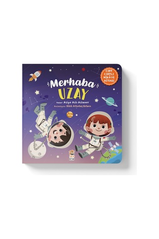 Merhaba Uzay - Cırt Cırtlı Kitap Okul Öncesi Kitap